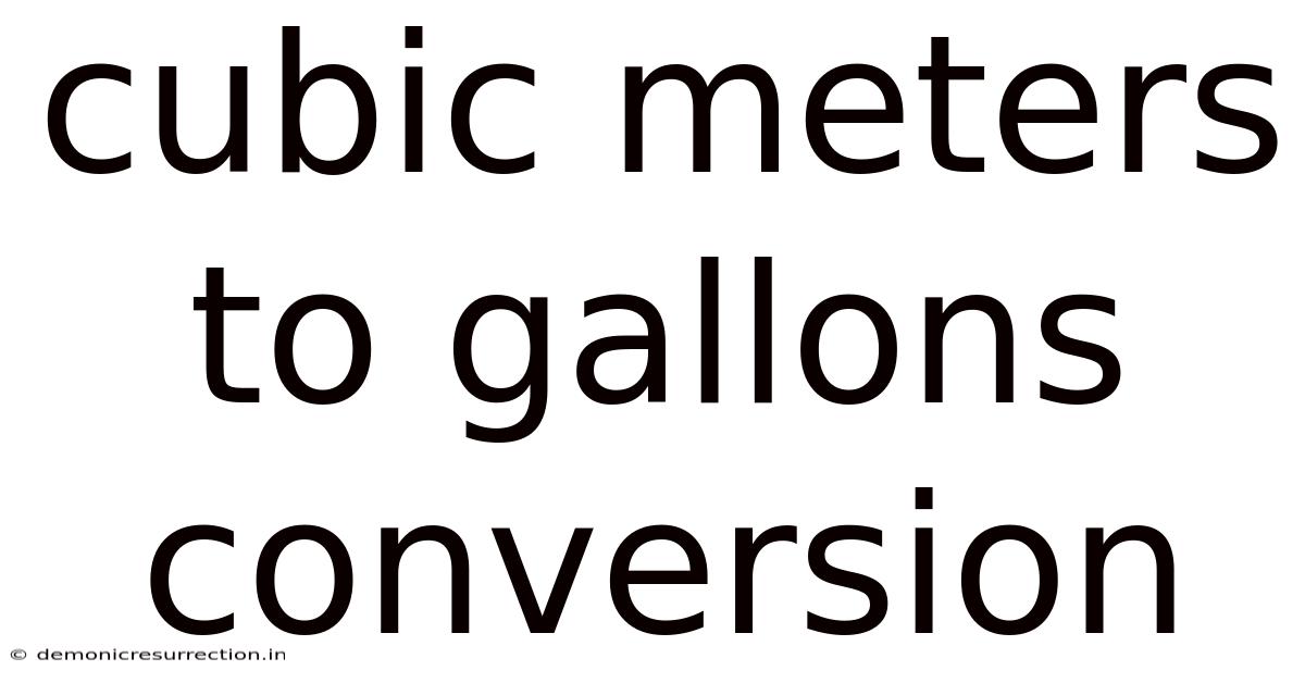 Cubic Meters To Gallons Conversion