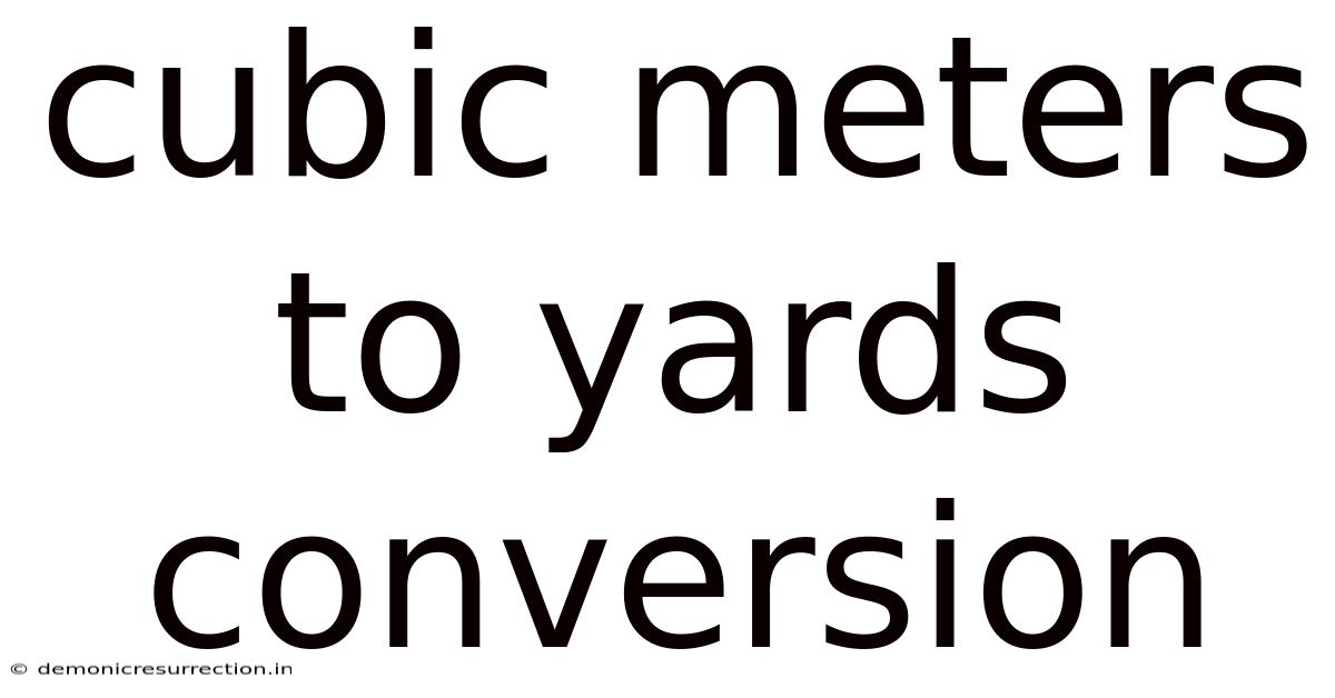 Cubic Meters To Yards Conversion