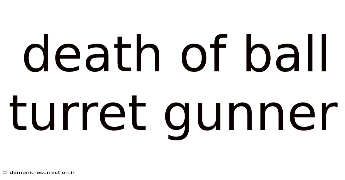 Death Of Ball Turret Gunner