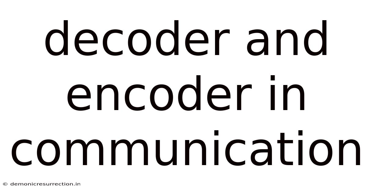 Decoder And Encoder In Communication