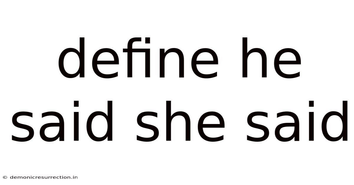 Define He Said She Said