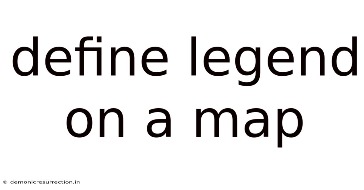 Define Legend On A Map
