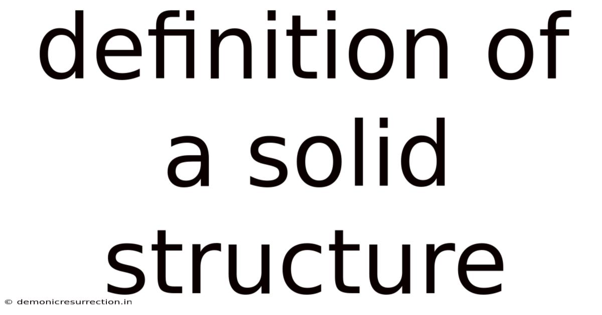 Definition Of A Solid Structure