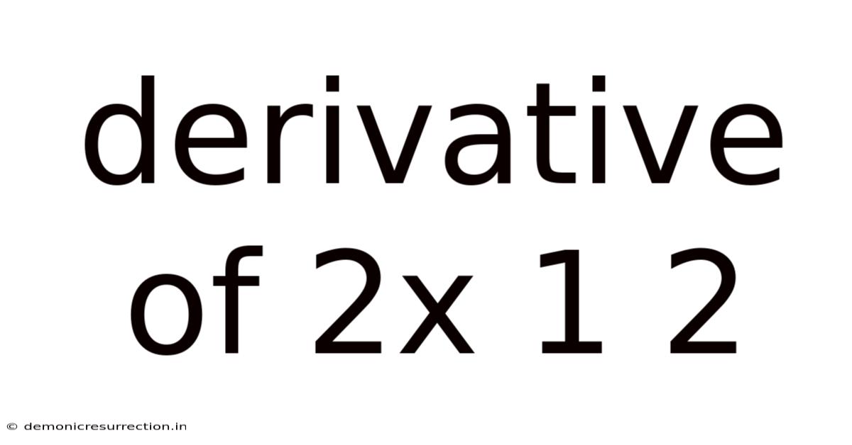 Derivative Of 2x 1 2