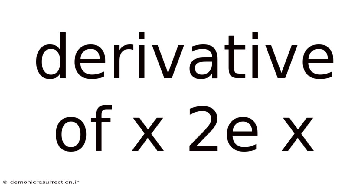 Derivative Of X 2e X