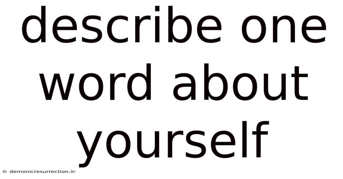 Describe One Word About Yourself