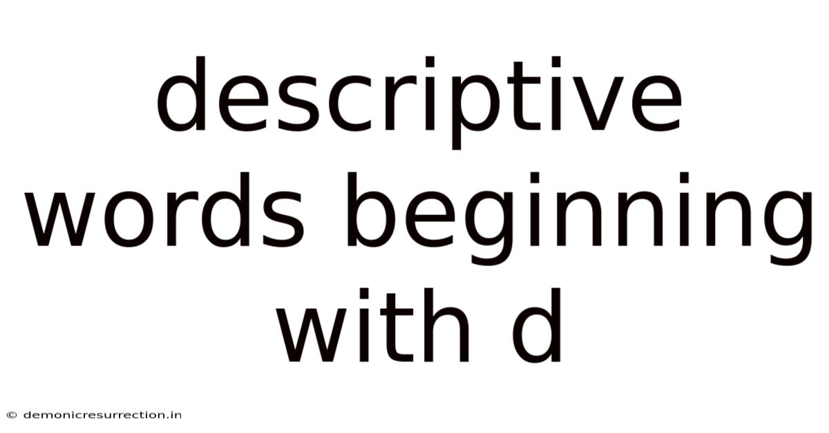 Descriptive Words Beginning With D