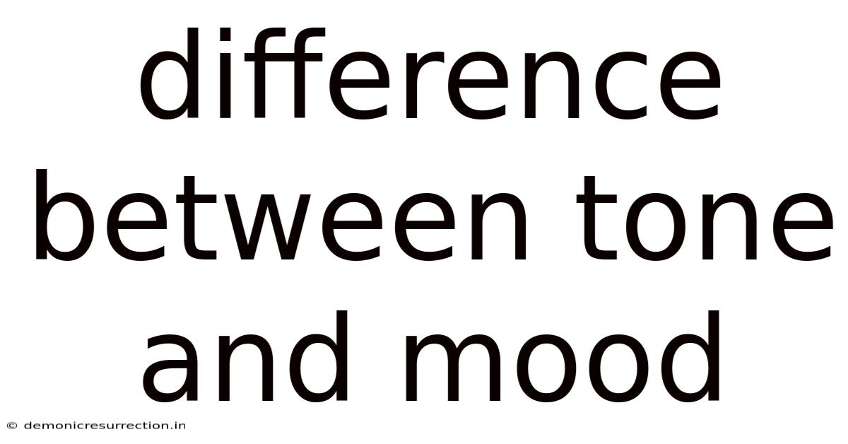 Difference Between Tone And Mood