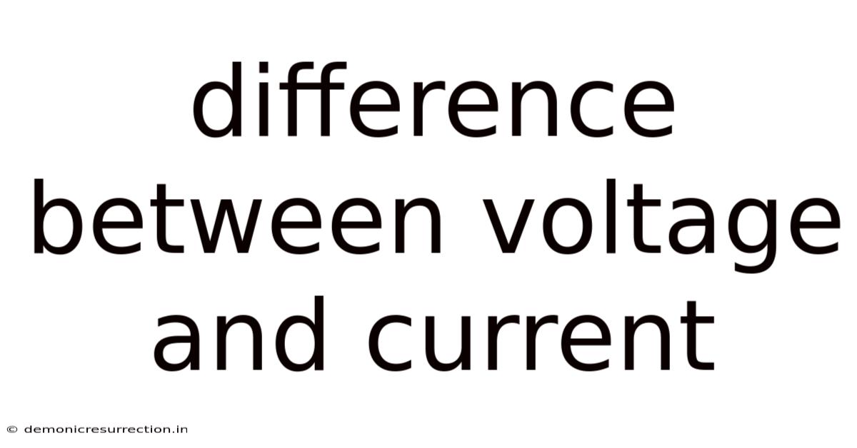 Difference Between Voltage And Current