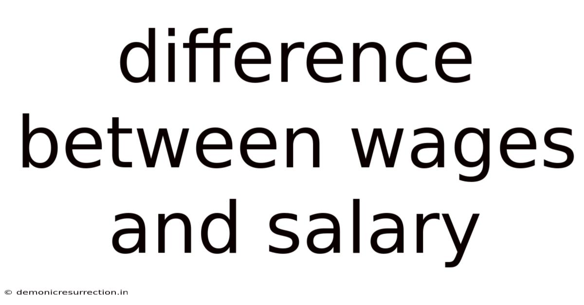 Difference Between Wages And Salary