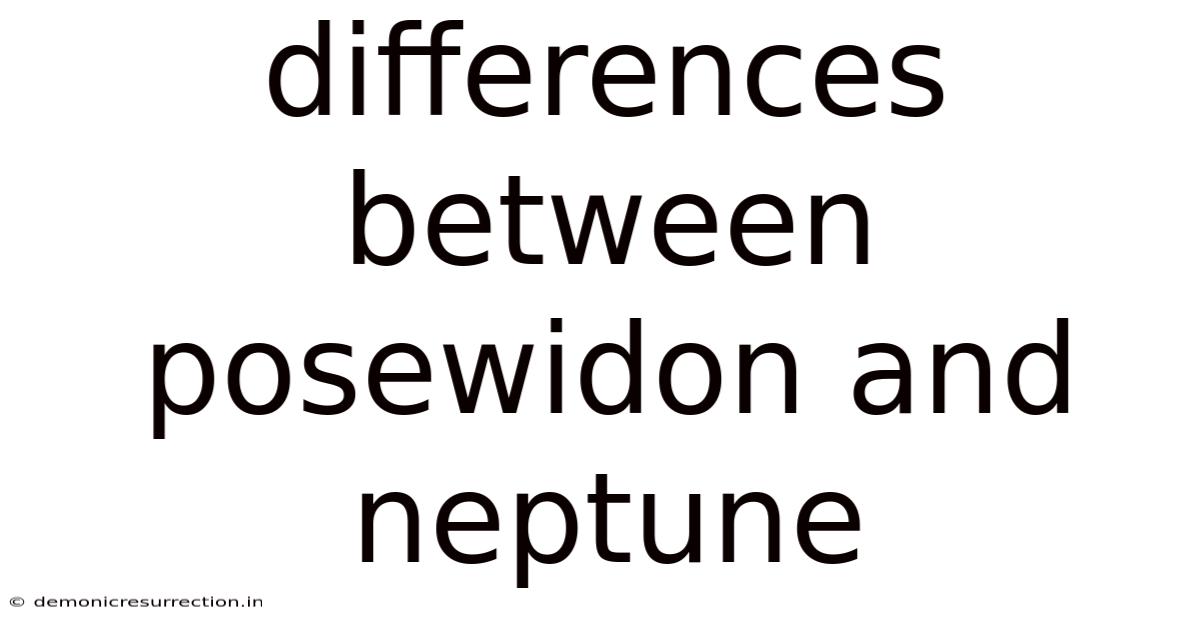 Differences Between Posewidon And Neptune