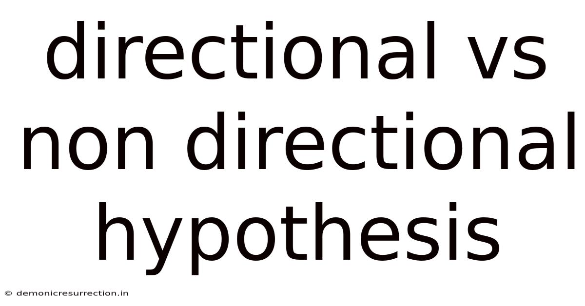Directional Vs Non Directional Hypothesis