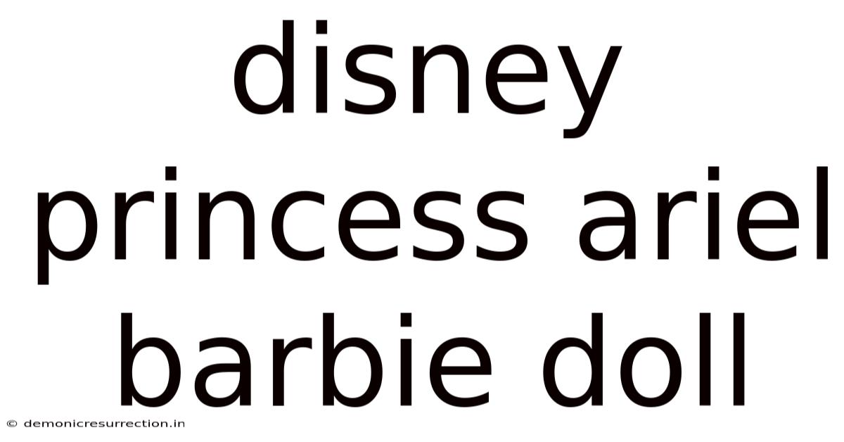 Disney Princess Ariel Barbie Doll