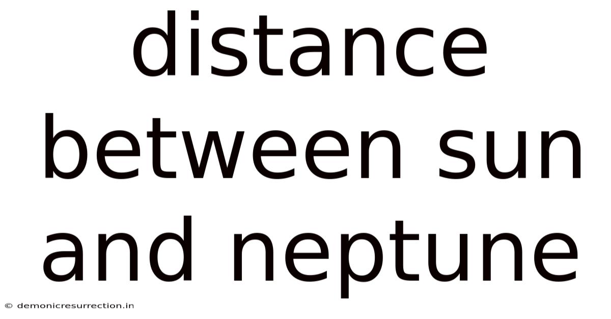 Distance Between Sun And Neptune