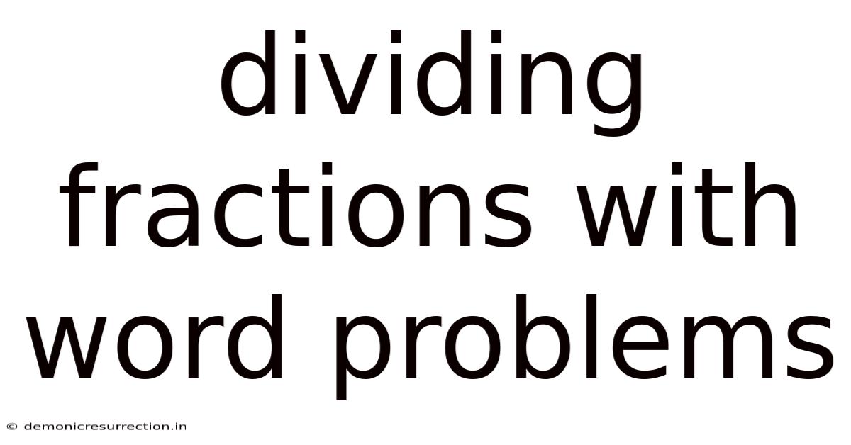 Dividing Fractions With Word Problems