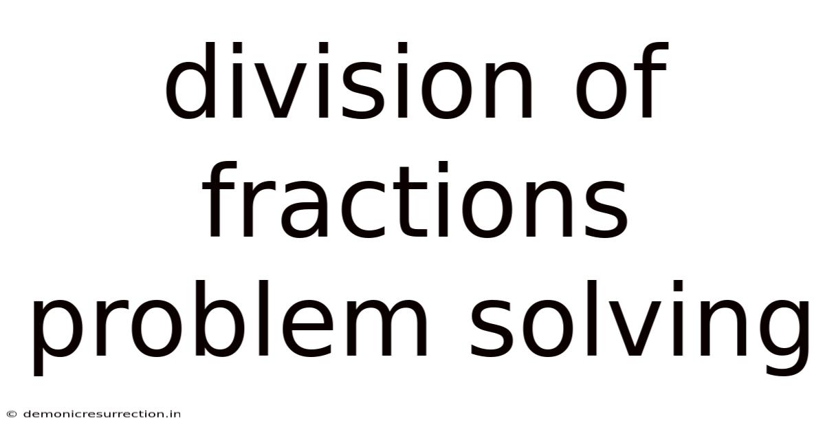 Division Of Fractions Problem Solving