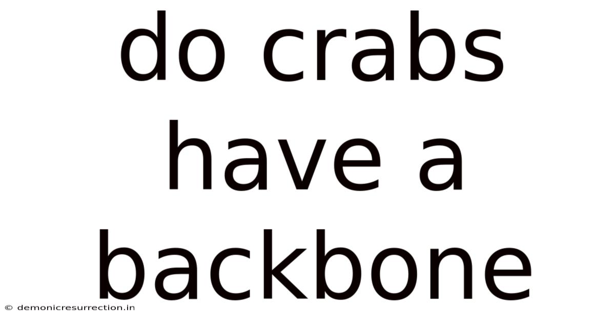 Do Crabs Have A Backbone