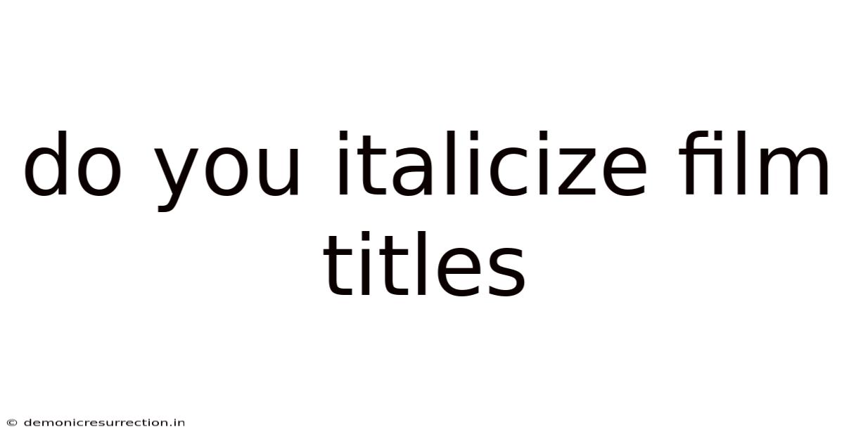 Do You Italicize Film Titles