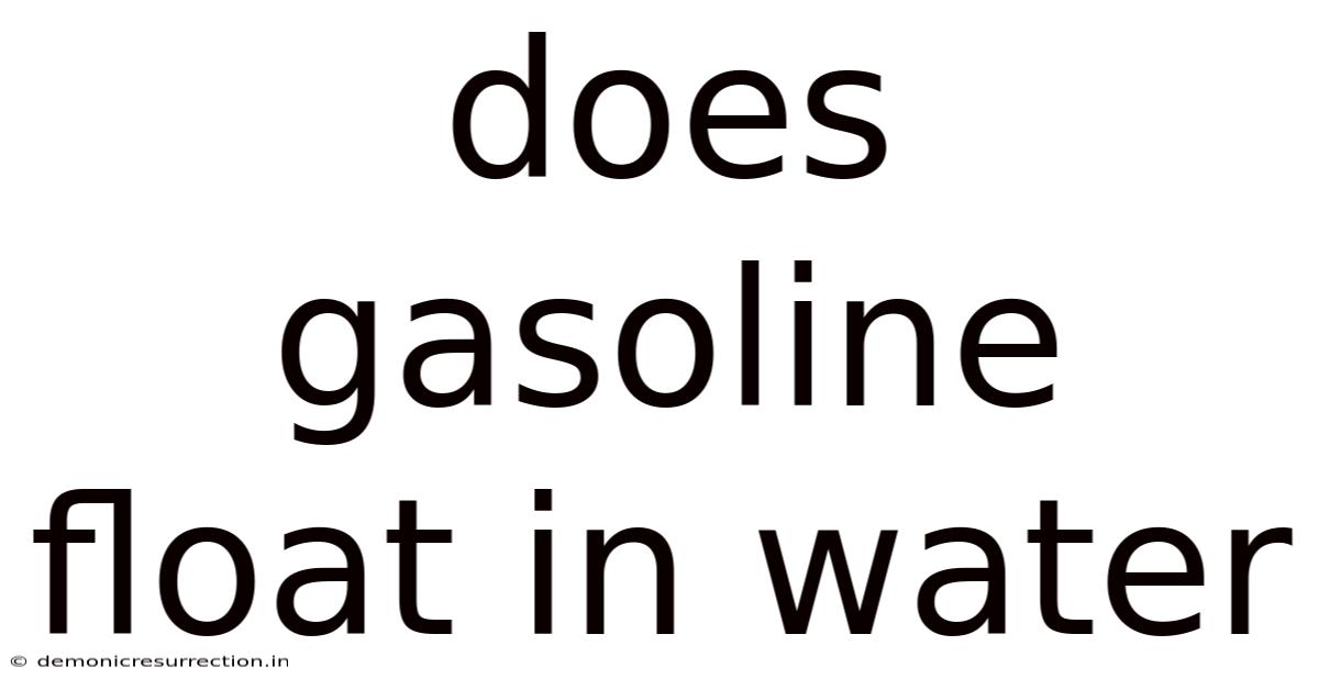Does Gasoline Float In Water