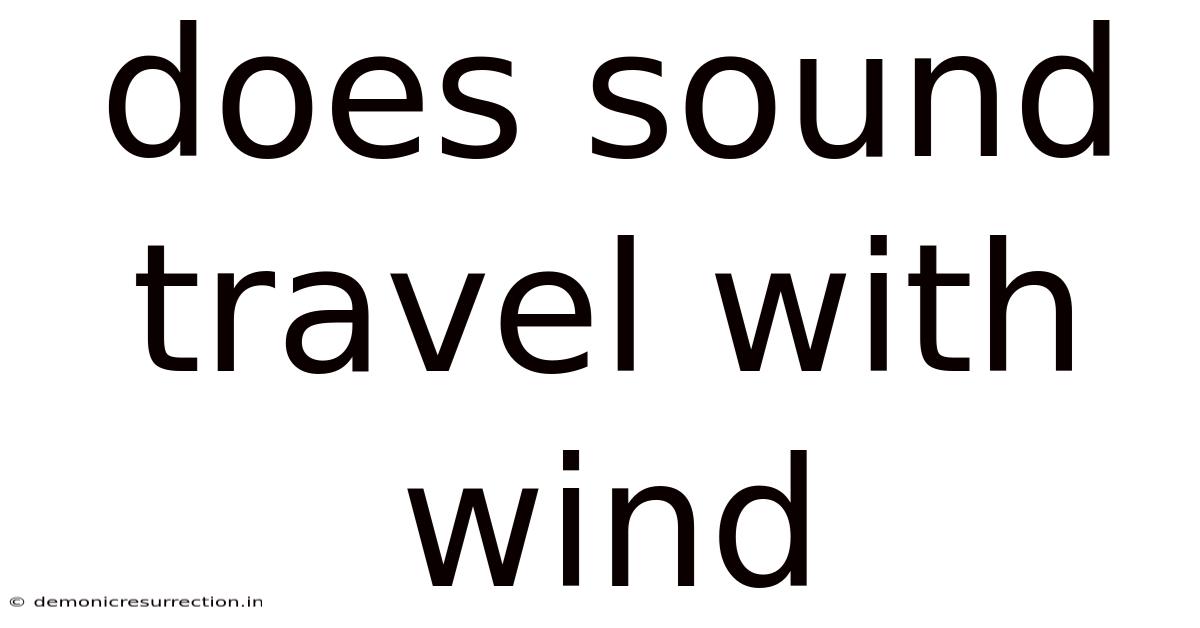 Does Sound Travel With Wind