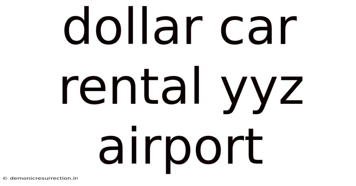 Dollar Car Rental Yyz Airport