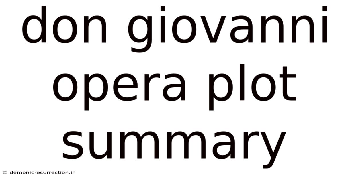 Don Giovanni Opera Plot Summary