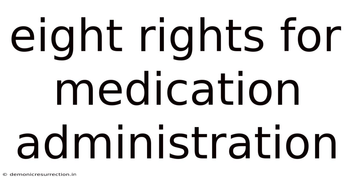 Eight Rights For Medication Administration