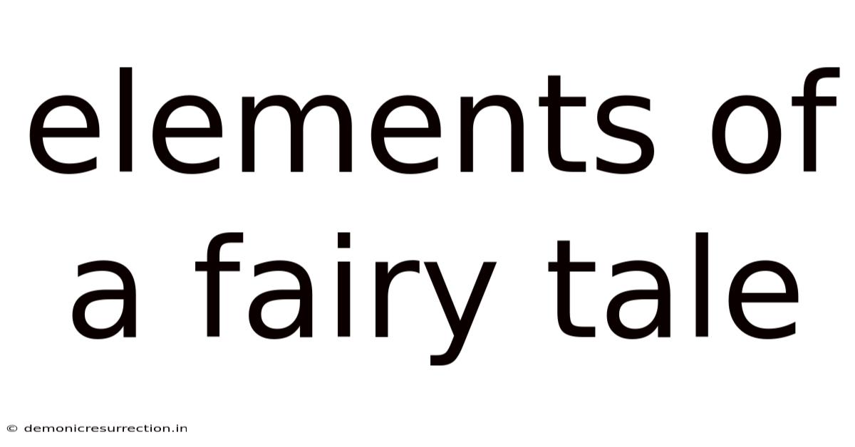 Elements Of A Fairy Tale