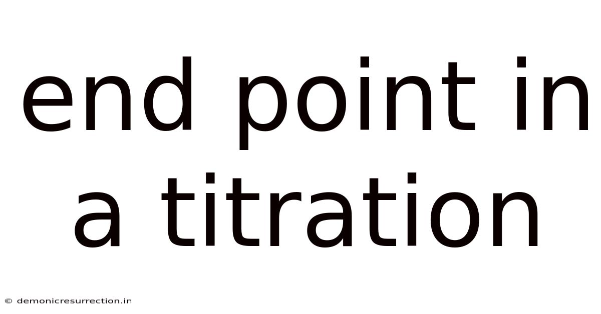 End Point In A Titration