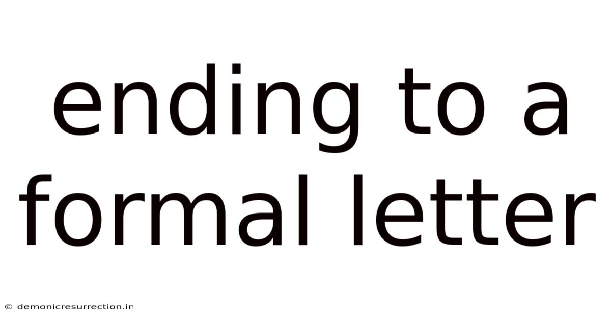 Ending To A Formal Letter