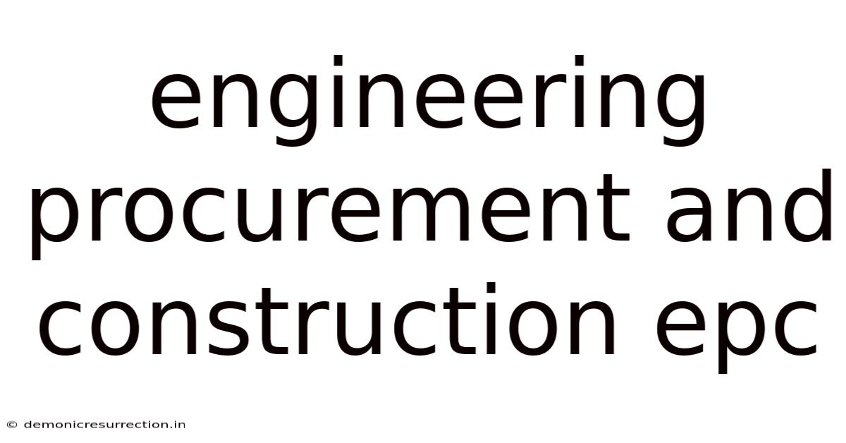 Engineering Procurement And Construction Epc
