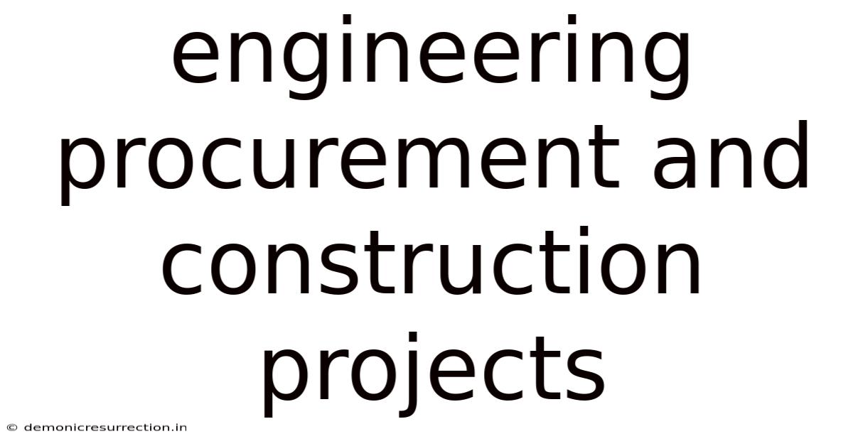 Engineering Procurement And Construction Projects
