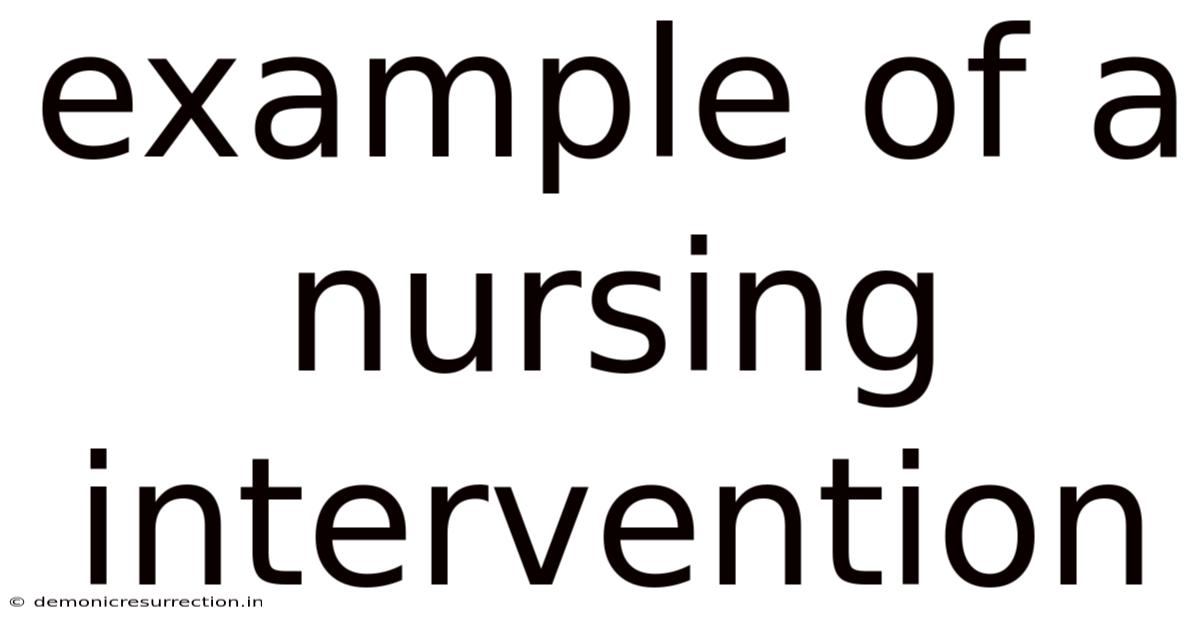 Example Of A Nursing Intervention