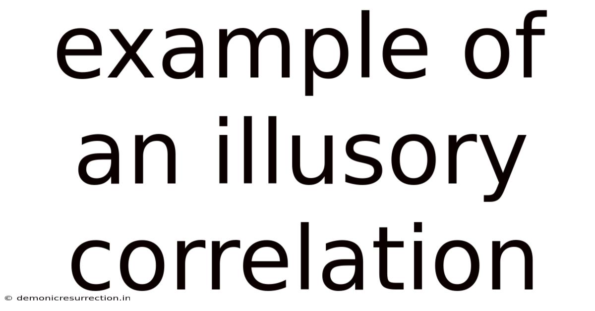 Example Of An Illusory Correlation