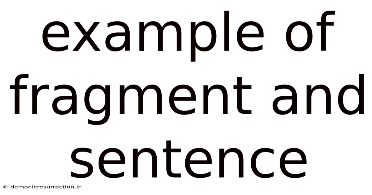 Example Of Fragment And Sentence