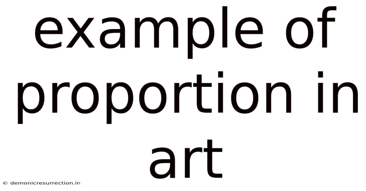 Example Of Proportion In Art