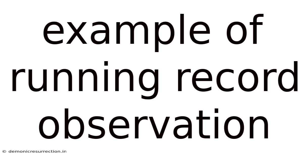 Example Of Running Record Observation