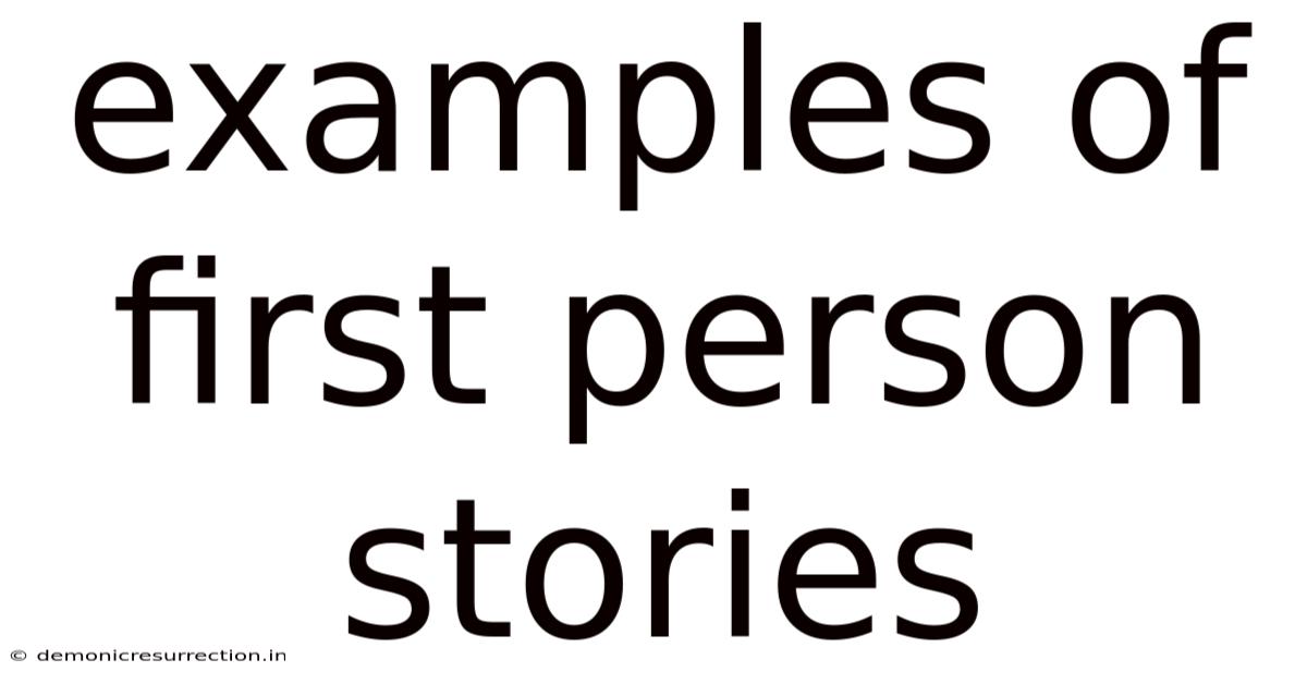 Examples Of First Person Stories