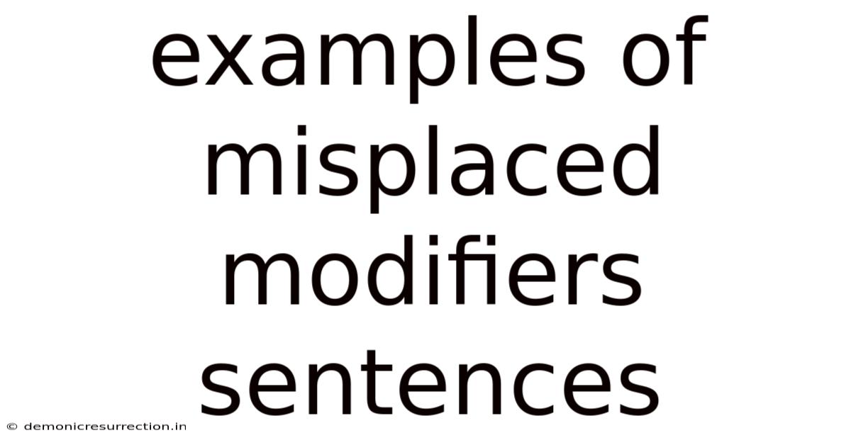 Examples Of Misplaced Modifiers Sentences