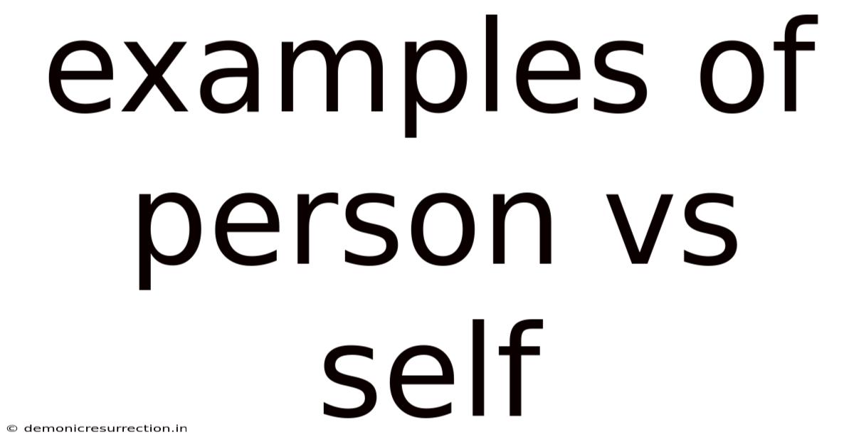 Examples Of Person Vs Self