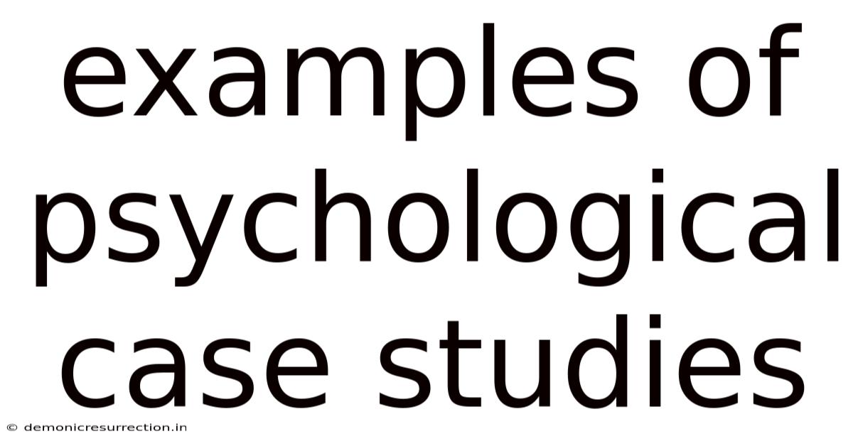 Examples Of Psychological Case Studies