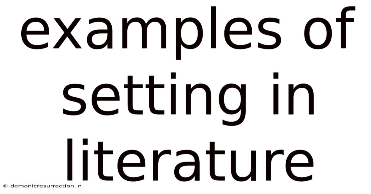 Examples Of Setting In Literature