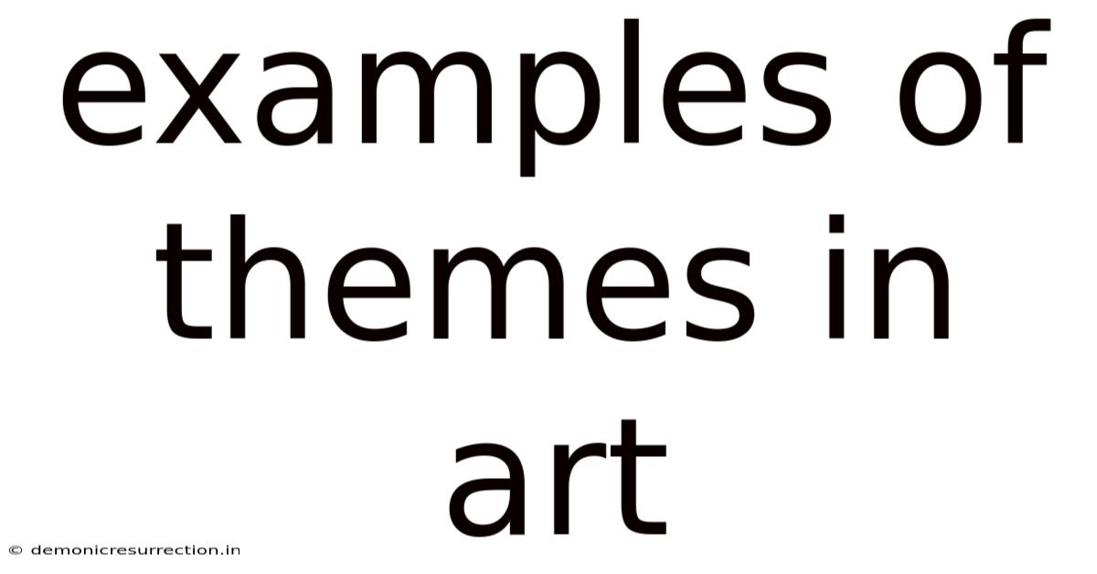 Examples Of Themes In Art