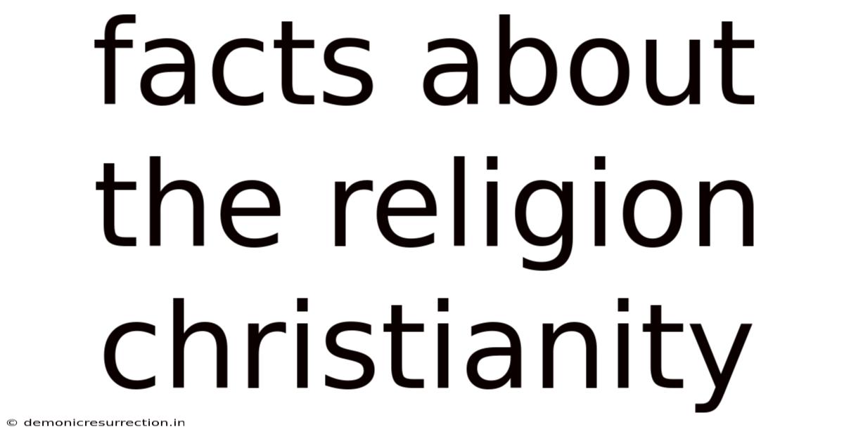 Facts About The Religion Christianity