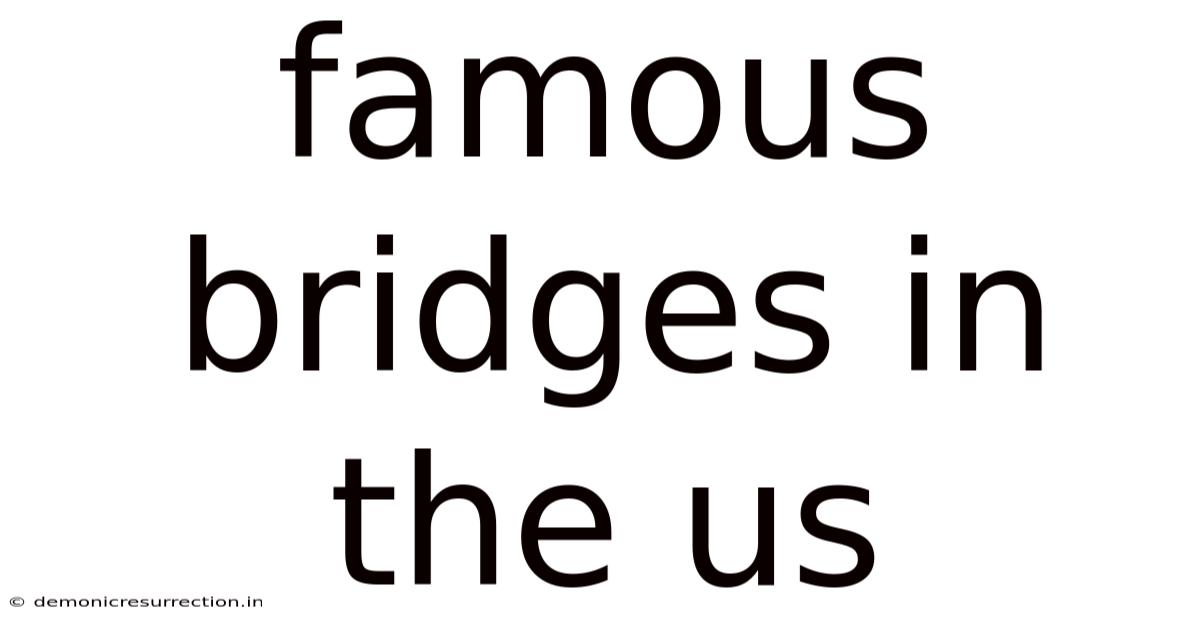 Famous Bridges In The Us