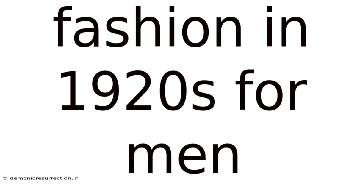 Fashion In 1920s For Men