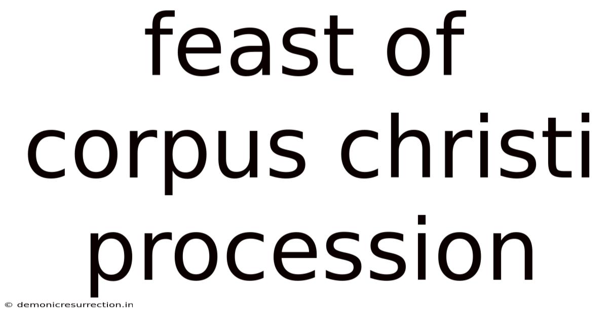 Feast Of Corpus Christi Procession