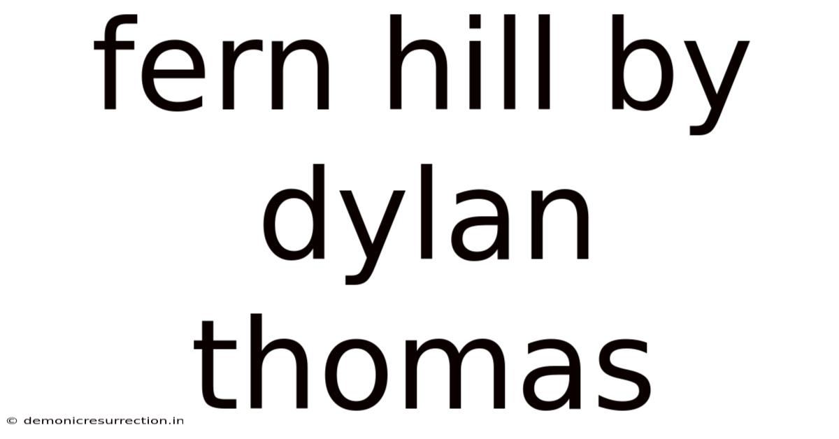 Fern Hill By Dylan Thomas