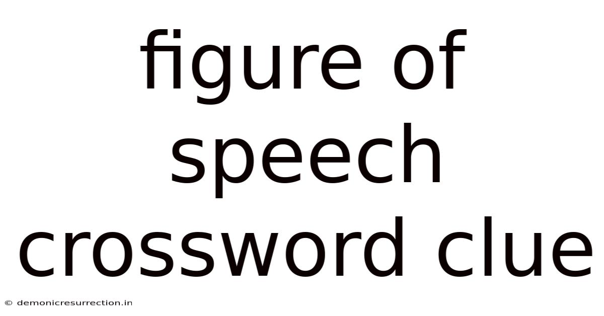 Figure Of Speech Crossword Clue