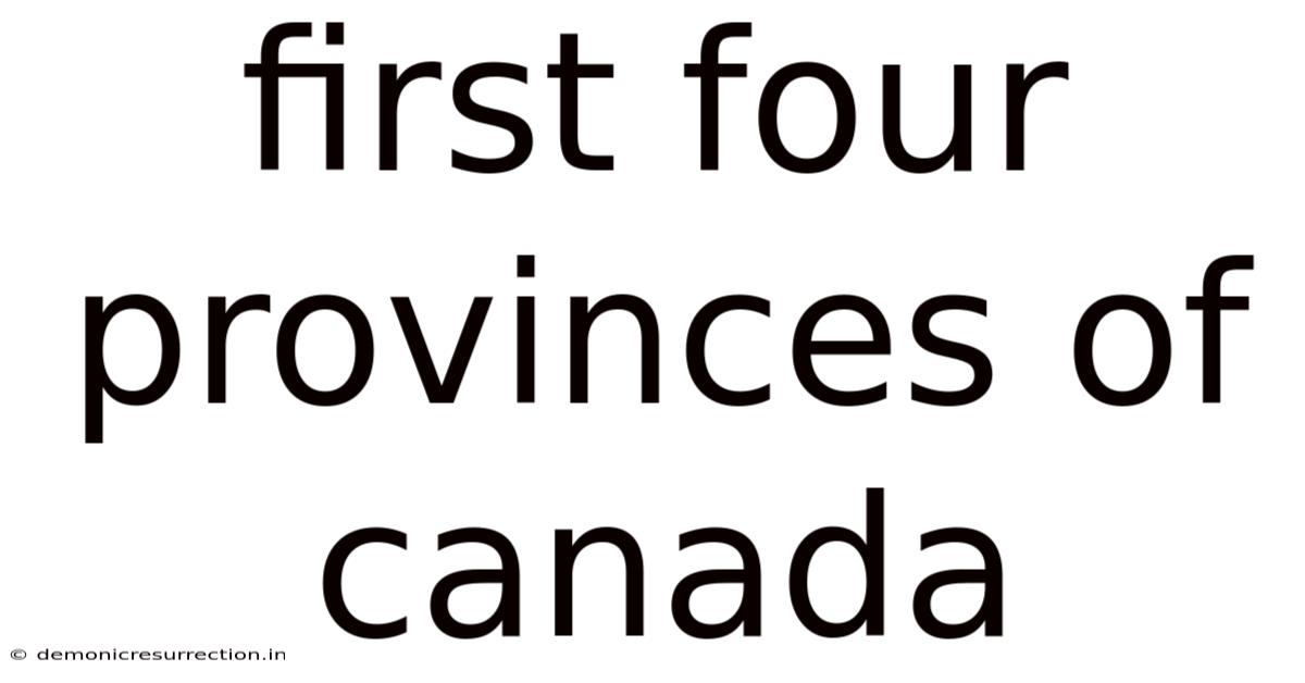 First Four Provinces Of Canada